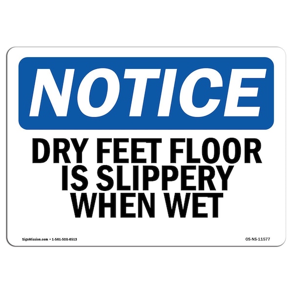 OSHA Sign, Dry Feet Floor Is Slippery When Wet, 24in X 18in Rigid Plastic, 24" W, 18" H, Landscape